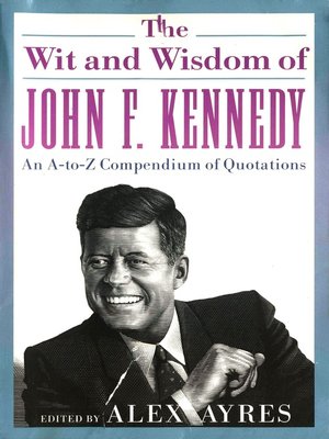 cover image of The Wit and Wisdom of John F. Kennedy